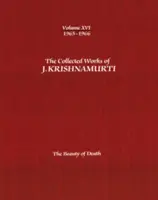 Die Gesammelten Werke von J. Krishnamurti - Band XVI 1965-1966: Die Schönheit des Todes - The Collected Works of J.Krishnamurti -Volume XVI 1965-1966: The Beauty of Death