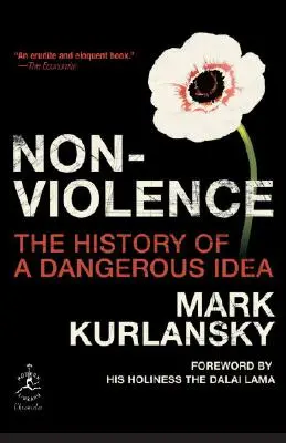 Gewaltlosigkeit: Die Geschichte einer gefährlichen Idee - Nonviolence: The History of a Dangerous Idea