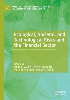 Ökologische, gesellschaftliche und technologische Risiken und der Finanzsektor - Ecological, Societal, and Technological Risks and the Financial Sector