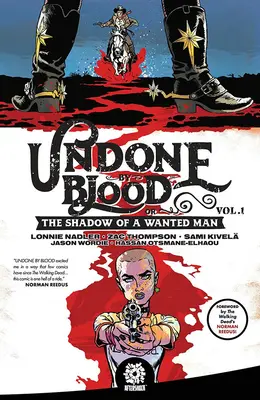 Ungeschehen durch Blut: Oder der Schatten eines gesuchten Mannes - Undone by Blood: Or the Shadow of a Wanted Man