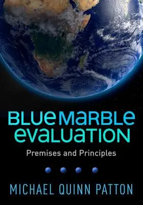 Blue Marble Evaluation: Prämissen und Prinzipien - Blue Marble Evaluation: Premises and Principles