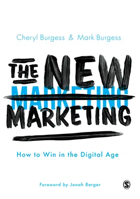 Das neue Marketing: Wie man im digitalen Zeitalter gewinnt - The New Marketing: How to Win in the Digital Age