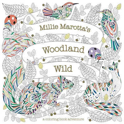 Millie Marottas Wildes Waldland - Millie Marotta's Woodland Wild