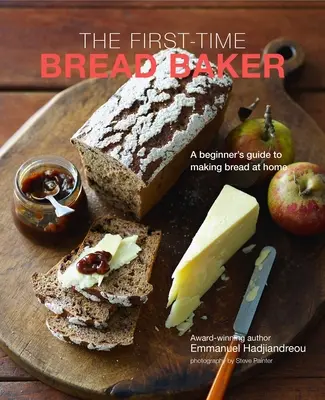 Das erste Mal Brot backen: Ein Leitfaden für Anfänger zum Brotbacken zu Hause - The First-Time Bread Baker: A Beginner's Guide to Baking Bread at Home