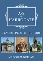 A-Z von Harrogate - Orte-Personen-Geschichte - A-Z of Harrogate - Places-People-History