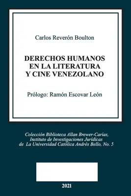 Menschenrechte in der venezolanischen Literatur und im venezolanischen Film - Derechos Humanos En La Literatura Y Cine Venezolano