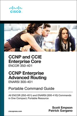 CCNP und CCIE Enterprise Core & CCNP Enterprise Advanced Routing Portable Command Guide: Alle Encor (350-401)- und Enarsi (300-410)-Befehle in einem Komp - CCNP and CCIE Enterprise Core & CCNP Enterprise Advanced Routing Portable Command Guide: All Encor (350-401) and Enarsi (300-410) Commands in One Comp