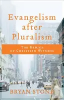 Evangelisation nach dem Pluralismus: Die Ethik des christlichen Zeugnisses - Evangelism After Pluralism: The Ethics of Christian Witness
