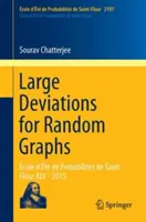 Große Abweichungen für Zufallsgraphen: cole d't de Probabilits de Saint-Flour XLV - 2015 - Large Deviations for Random Graphs: cole d't de Probabilits de Saint-Flour XLV - 2015