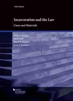 Inhaftierung und das Gesetz - Fälle und Materialien - Incarceration and the Law - Cases and Materials