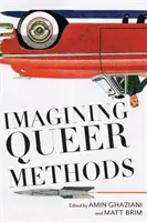 Vorstellen von Queer-Methoden - Imagining Queer Methods