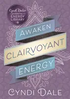 Hellsichtige Energie erwecken - Awaken Clairvoyant Energy