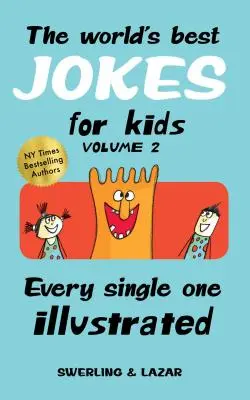 Die weltbesten Witze für Kinder, Band 2: Jeder einzelne illustriert - The World's Best Jokes for Kids, Volume 2: Every Single One Illustrated