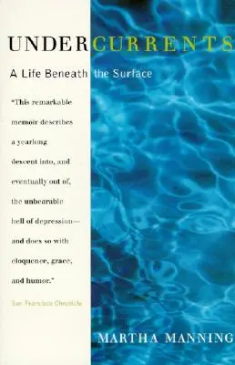 Unterströmungen: Die Abrechnung eines Therapeuten mit der Depression - Undercurrents: A Therapist's Reckoning with Depression