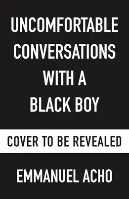 Unbequeme Gespräche mit einem schwarzen Jungen - Uncomfortable Conversations with a Black Boy