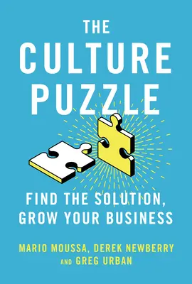 Das Kultur-Puzzle: Die Kräfte nutzen, die den Erfolg Ihres Unternehmens vorantreiben - The Culture Puzzle: Harnessing the Forces That Drive Your Organization's Success