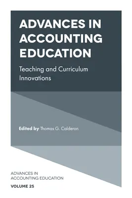 Fortschritte in der Rechnungswesenausbildung: Innovationen in Lehre und Lehrplänen - Advances in Accounting Education: Teaching and Curriculum Innovations