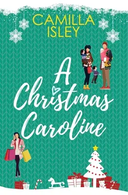 Eine Weihnachts-Caroline: Eine romantische Komödie mit zweiter Chance und Amnesie - A Christmas Caroline: A Second Chance, Amnesia Romantic Comedy