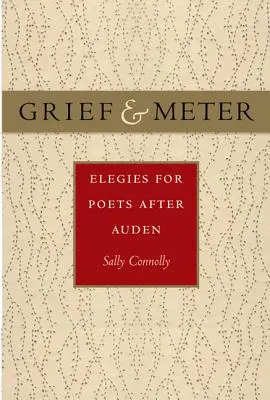 Trauer und Metrum: Elegien für Dichter nach Auden - Grief and Meter: Elegies for Poets After Auden