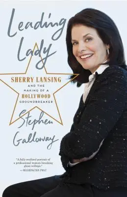 Leading Lady: Sherry Lansing und die Entstehung einer Hollywood-Pionierin - Leading Lady: Sherry Lansing and the Making of a Hollywood Groundbreaker