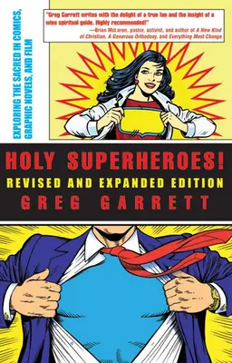 Heilige Superhelden! Das Heilige in Comics, Graphic Novels und Filmen erforschen (überarbeitet und erweitert) - Holy Superheroes!: Exploring the Sacred in Comics, Graphic Novels, and Film (Revised, Expanded)