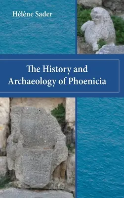 Die Geschichte und Archäologie von Phönizien - The History and Archaeology of Phoenicia
