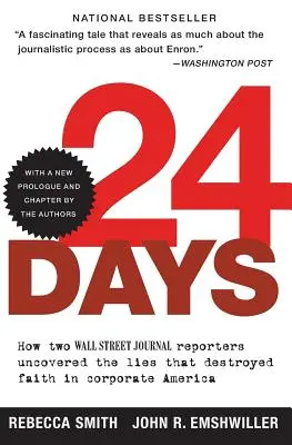 24 Tage: Wie zwei Reporter des Wall Street Journal die Lügen aufdeckten, die das Vertrauen in die amerikanischen Unternehmen zerstörten - 24 Days: How Two Wall Street Journal Reporters Uncovered the Lies That Destroyed Faith in Corporate America