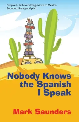 Niemand kennt das Spanisch, das ich spreche - Nobody Knows the Spanish I Speak