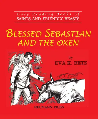 Der heilige Sebastian und die Ochsen - Blessed Sebastian and the Oxen