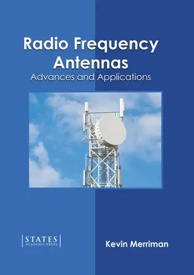Hochfrequenz-Antennen: Fortschritte und Anwendungen - Radio Frequency Antennas: Advances and Applications