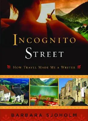 Inkognito Straße: Wie das Reisen mich zum Schriftsteller machte - Incognito Street: How Travel Made Me a Writer