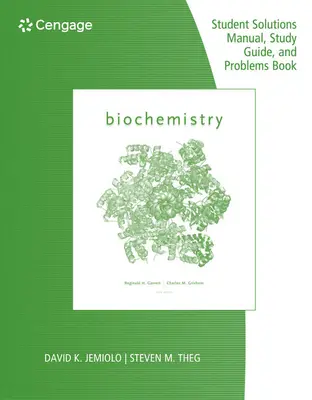 Studienführer mit Lösungsbuch und Aufgabenbuch für Garrett/Grisham's Biochemistry, 6. - Study Guide with Student Solutions Manual and Problems Book for Garrett/Grisham's Biochemistry, 6th