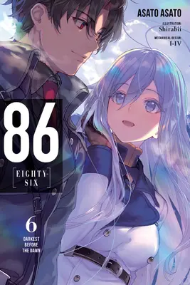 86--Eighty-Six, Bd. 6 (Light Novel): Am dunkelsten vor der Dämmerung - 86--Eighty-Six, Vol. 6 (Light Novel): Darkest Before the Dawn