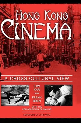 Hongkong-Kino: Ein interkultureller Blick - Hong Kong Cinema: A Cross-Cultural View