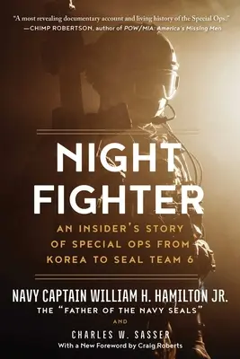 Nachtjäger: Die Geschichte eines Insiders der Spezialeinheiten von Korea bis zum Seal Team 6 - Night Fighter: An Insider's Story of Special Ops from Korea to Seal Team 6