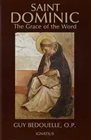 Der heilige Dominikus: Die Gnade des Wortes - Saint Dominic: The Grace of the Word