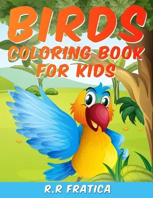 Vögel-Malbuch für Kinder: Eine einzigartige Sammlung von Malvorlagen, ein Vögel-Malbuch, das Kindern Spaß macht - Birds coloring book for kids: A Unique Collection Of Coloring Pages, A Birds Coloring Book Kids Will Enjoy