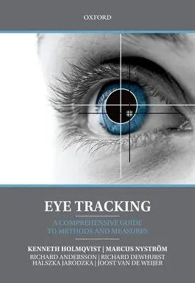 Eye Tracking: Ein umfassender Leitfaden für Methoden und Maßnahmen - Eye Tracking: A Comprehensive Guide to Methods and Measures