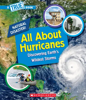 Alles über Wirbelstürme (ein wahres Buch: Naturkatastrophen) (Bibliotheksausgabe) - All about Hurricanes (a True Book: Natural Disasters) (Library Edition)