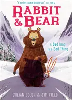 Hase und Bär: Ein schlechter König ist eine traurige Sache - Buch 5 - Rabbit and Bear: A Bad King is a Sad Thing - Book 5