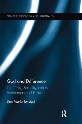 Gott und die Differenz: Die Dreifaltigkeit, Sexualität und die Transformation der Endlichkeit - God and Difference: The Trinity, Sexuality, and the Transformation of Finitude