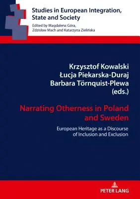 Die Erzählung des Andersseins in Polen und Schweden; Europäisches Erbe als Diskurs der Inklusion und Exklusion - Narrating Otherness in Poland and Sweden; European Heritage as a Discourse of Inclusion and Exclusion
