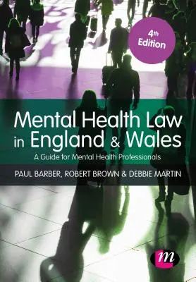 Recht der psychischen Gesundheit in England und Wales: Ein Leitfaden für Fachkräfte der psychischen Gesundheit - Mental Health Law in England and Wales: A Guide for Mental Health Professionals