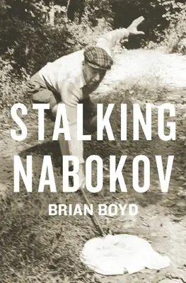 Stalking Nabokov: Ausgewählte Essays - Stalking Nabokov: Selected Essays