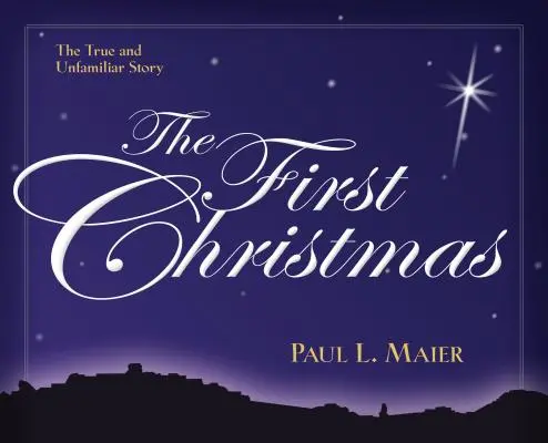 Das erste Weihnachten: Die wahre und ungewohnte Geschichte - The First Christmas: The True and Unfamiliar Story