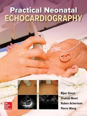 Praktische neonatale Echokardiographie - Practical Neonatal Echocardiography