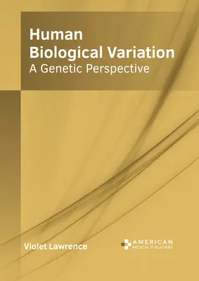 Biologische Variation des Menschen: Eine genetische Perspektive - Human Biological Variation: A Genetic Perspective