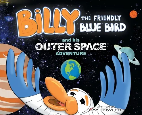 Billy der freundliche blaue Vogel und sein Weltraumabenteuer - Billy the Friendly Blue Bird and his Outer Space Adventure