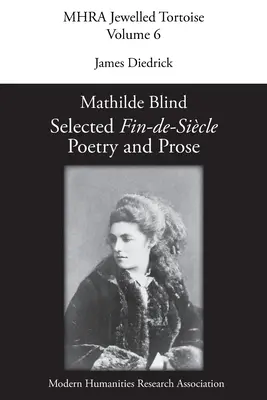 Mathilde Blind: Ausgewählte Lyrik und Prosa von Fin-de-Sicle - Mathilde Blind: Selected Fin-de-Sicle Poetry and Prose