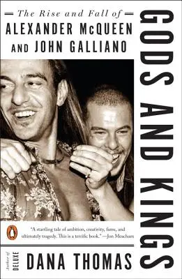 Götter und Könige: Der Aufstieg und Fall von Alexander McQueen und John Galliano - Gods and Kings: The Rise and Fall of Alexander McQueen and John Galliano